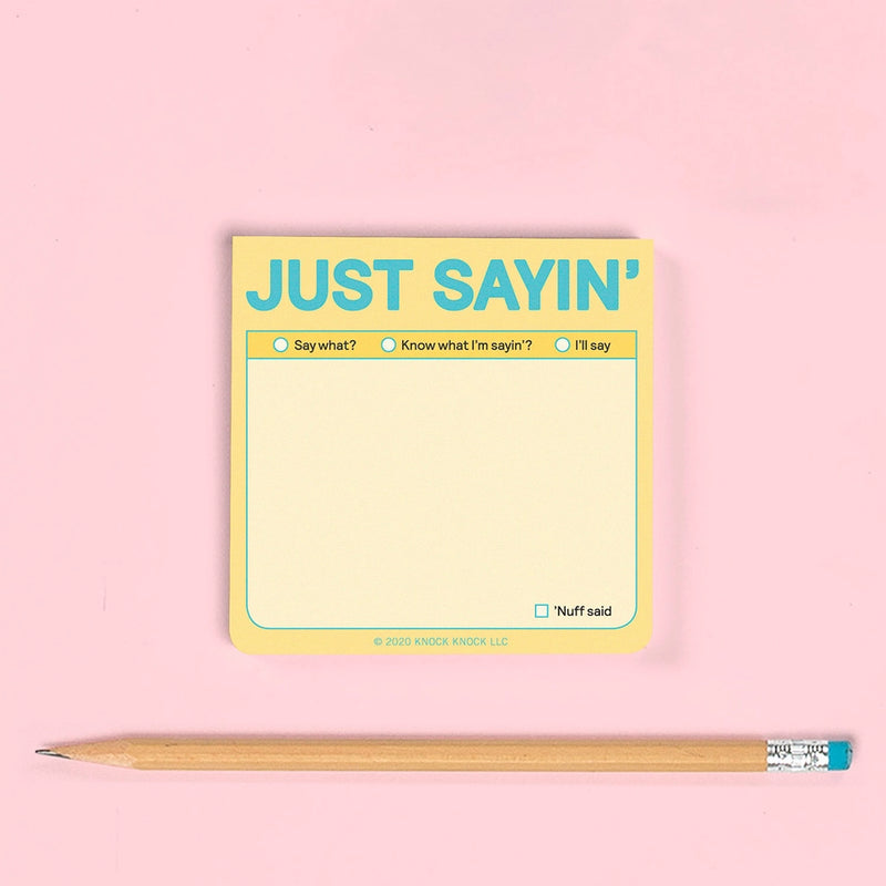 Just Sayin' Sticky Note